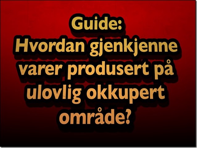 Tittelbilde - Hvordan gjenkjenne varer produsert på ulovlig okkupert område